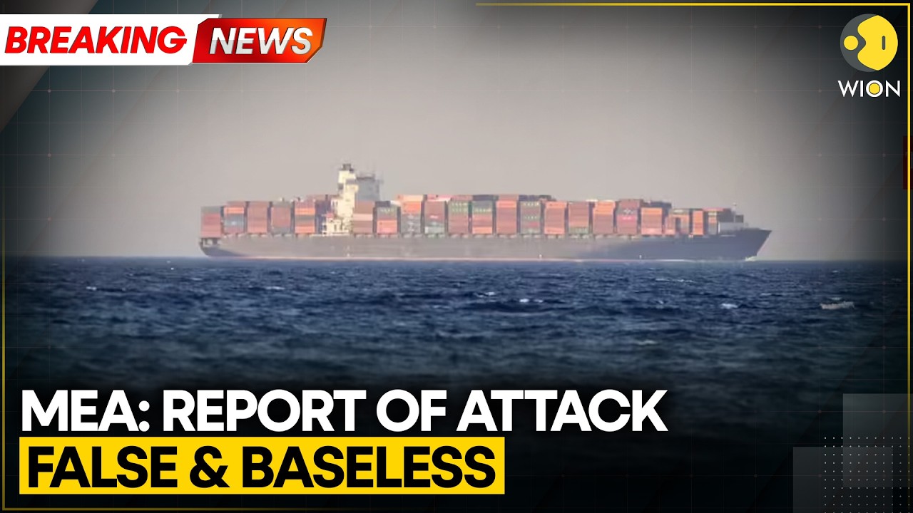 MEA Rejects Reports of Another Attack on Indian-Crewed Vessel | WION BREAKING