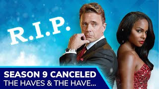 THE HAVES AND THE HAVE NOTS Season 9 Canceled as T