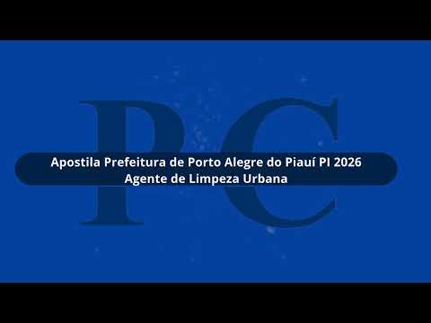 Apostila Prefeitura de Porto Alegre do Piauí PI 2026 Agente de Limpeza Urbana