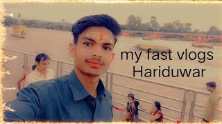 my fast vlogs is hariduwarHow to  my fast vlogs  h