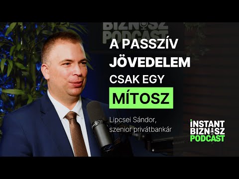 Mibe fektesd a pénzed? - Így csinálják a gazdagok! | Instant Biznisz Podcast x Lipcsei Sándor