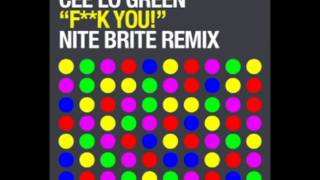 Cee Lo Green - F**k You (Nite Brite Remix)