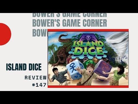 Bower's Game Corner: Island Dice Review