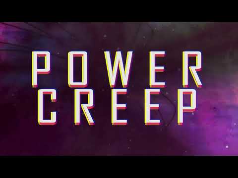 Video thumbnail for Power Creep