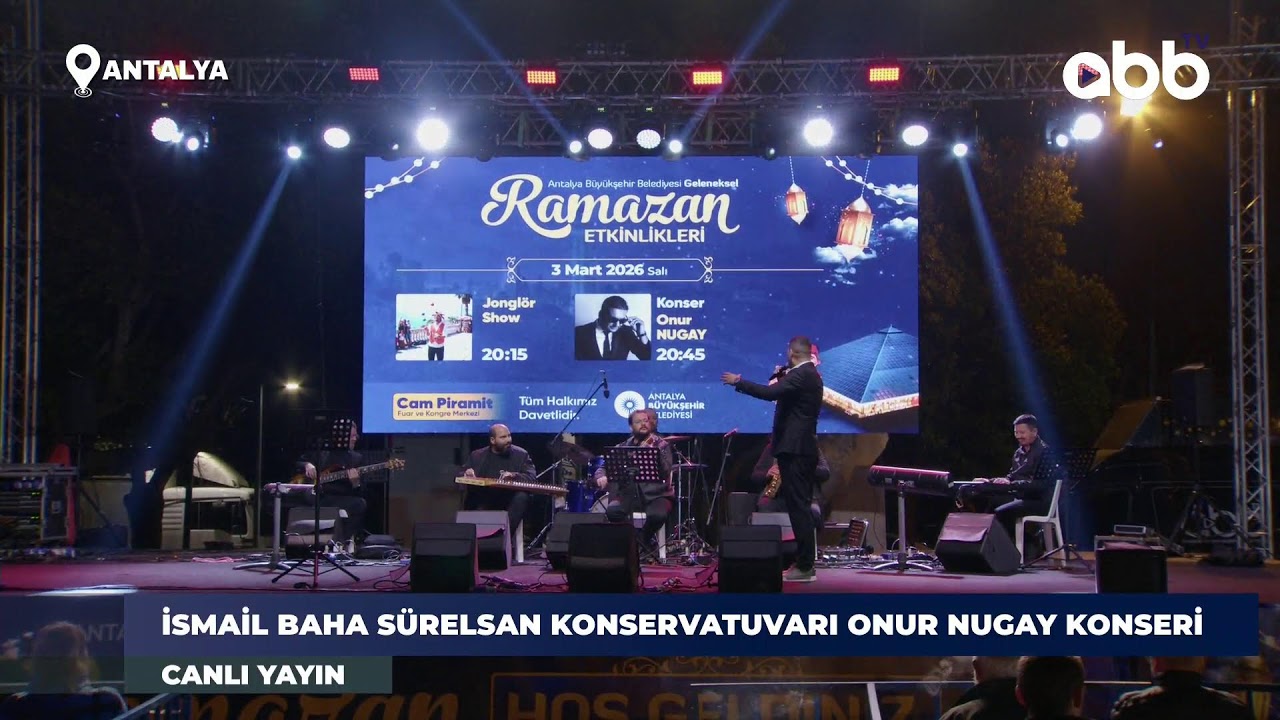 ANTALYA BÜYÜKŞEHİR BELEDİYESİ GELENEKSEL RAMAZAN ETKİNLİKLERİ | 03.03.2026