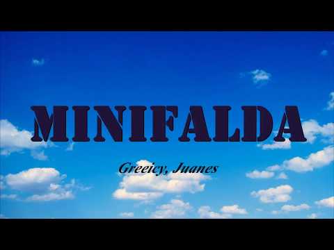 Greeicy, Juanes - Minifalda (Letra / Lyrics )