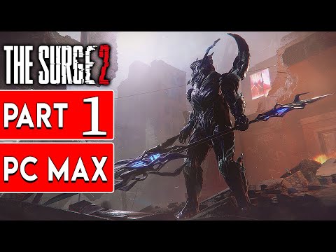 THE SURGE 2 Walkthrough Gameplay Part 1 - No Commentary (Surge 2 2019)