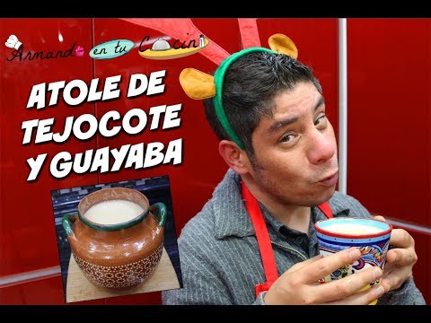 Atole de Guayaba Con Tejocote Video