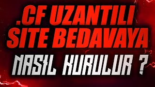 BEDAVA 0'DAN .CF UZANTILI WEB SİTESİ NASIL KURULUR ? FREE WEBHOSTING+DOMAIN (202