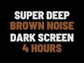 4 Hours Super Deep Brown Noise Sleep Study Focus