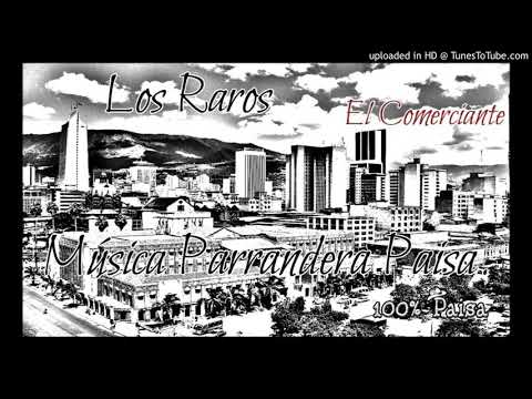Los Raros-El Comerciante