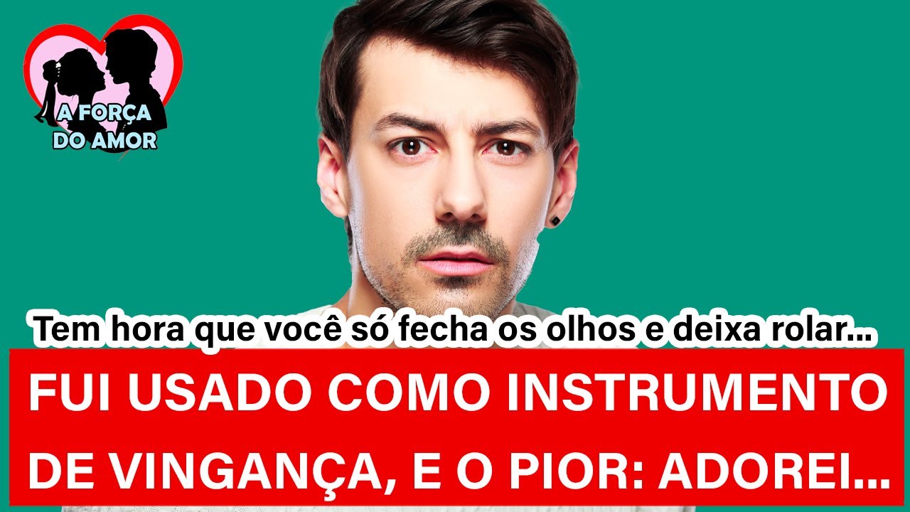 FUI USADO COMO INSTRUMENTO DE VINGANÇA, E O PIOR: ADOREI... |RENATO GAUCHO|