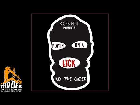 KD Tha Goer - Plottin On A Lick (Prod. Overdose Beatz) [Thizzler.com]