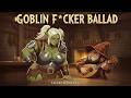 The Ballad of Wolfric the Goblin F*CKER | Funny Tavern Song for RPG & DnD | Fantasy Folk