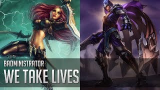 Badministrator - We Take Lives (Talon/Kat Tribute)