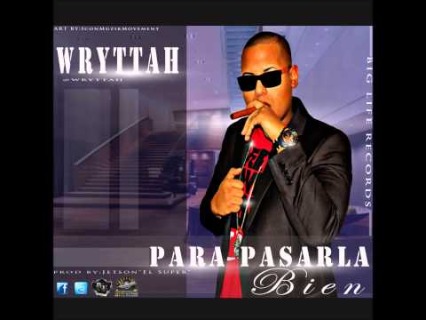 Wryttah - Para Pasarla Bien (official)