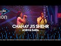 Asim Azhar Sara Haider Chahay Jis Shehr VELO Sound Station