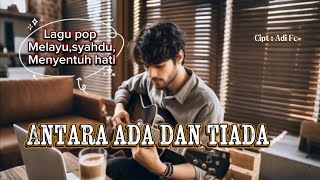 Download lagu Antara ada dan tiada || Lagu pop Melayu galau,syahdu menyentuh hati mp3 Download lagu Antara ada dan tiada || Lagu pop Melayu galau,syahdu menyentuh hati mp3