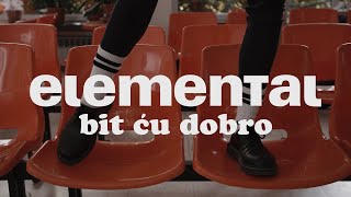 Elemental - Bit ću dobro (Official Video)