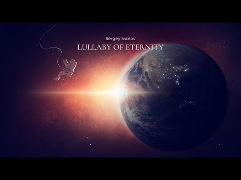 Sergey Ivanov - Lullaby Of Eternity