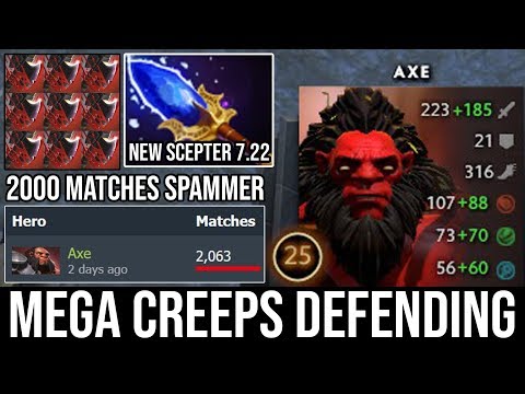 OMG Scepter Axe Crazy Chop Chop with Mega Creeps Defending Vs 5 Men Aghanims Enemy DotA 2 Spammer