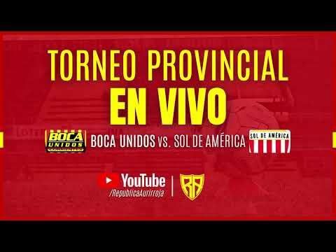 Provincial de Fútbol: Boca Unidos vs. Sol de América