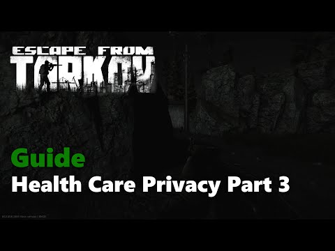 Tarkov - Health Care Privacy Part 3 Guide