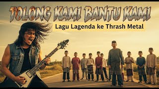 Download lagu TOLONG KAMI BANTU KAMI - (Thrash Metal Cover) | Tribute to Tan Sri P. Ramlee mp3 Download lagu TOLONG KAMI BANTU KAMI - (Thrash Metal Cover) | Tribute to Tan Sri P. Ramlee mp3