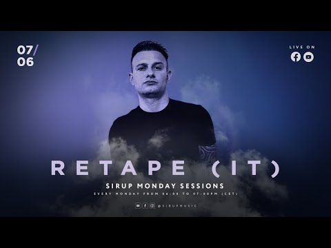Sirup Monday Sessions - Live with Retape (IT)