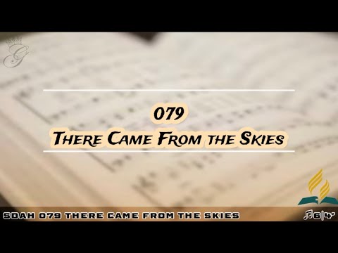 SDAH 079 There Came From the Skies | SDA HYMNAL PHILIPPINE EDITION