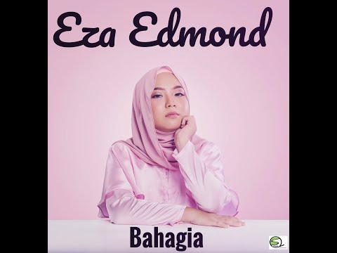Bahagia eza edmond official lyric video