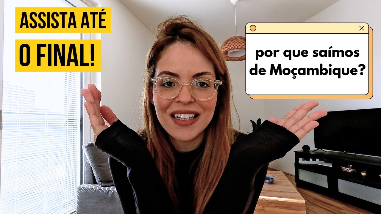 COMO FOI MORAR EM MOÇAMBIQUE? POR QUE FOMOS EMBORA?