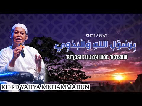 "NEW"BIROSULILLAH WAL BADAWI | KH RD YAHYA MUHAMMADUN
