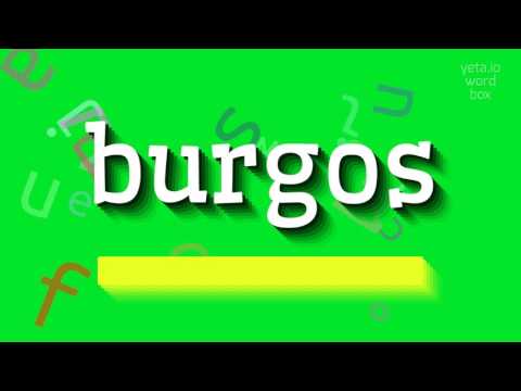 How to say "burgos"! (High Quality Voices)