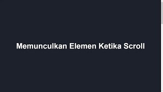 Memunculkan elemen ketika scroll javascript