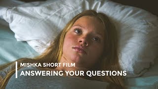 MISHKA Short Film: Answering all your Questions! (SPOILERS ALERT)