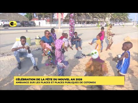 CÉLÉBRATION DE LA FÊTE DU NOUVEL AN : AMBIANCE SUR LES PLAGES ET PLACE PUBLIQUES DE COTONOU
