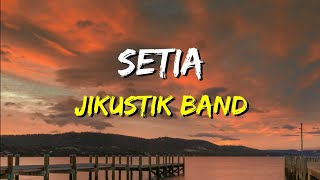 Download lagu Jikustik - Setia (Lirik) mp3