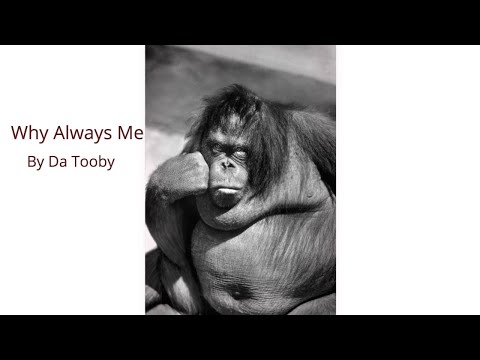 Da Tooby - Why Always Me (Official Lyric Video)