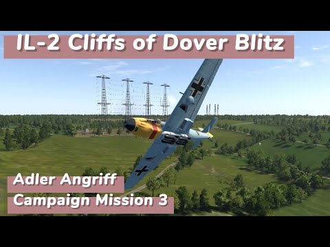 Bombing Dover Radar Towers in the Bf 109 | IL-2 | Cliffs of Dover Blitz | Adler Angriff #3