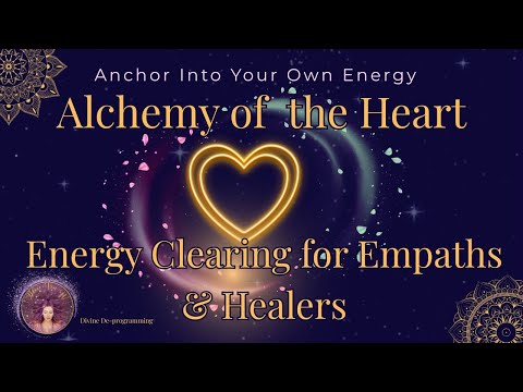 Alchemy of the Heart | Energy Clearing & Nervous System Reset for Empaths and Sensitives