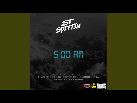 5AM (feat. Finesse God, Louie G The Don & Rubmoebetta)