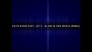 faith evans jay z alone in this world rmx