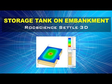 Storage Tank on Embankment | Rocscience Settle 3D