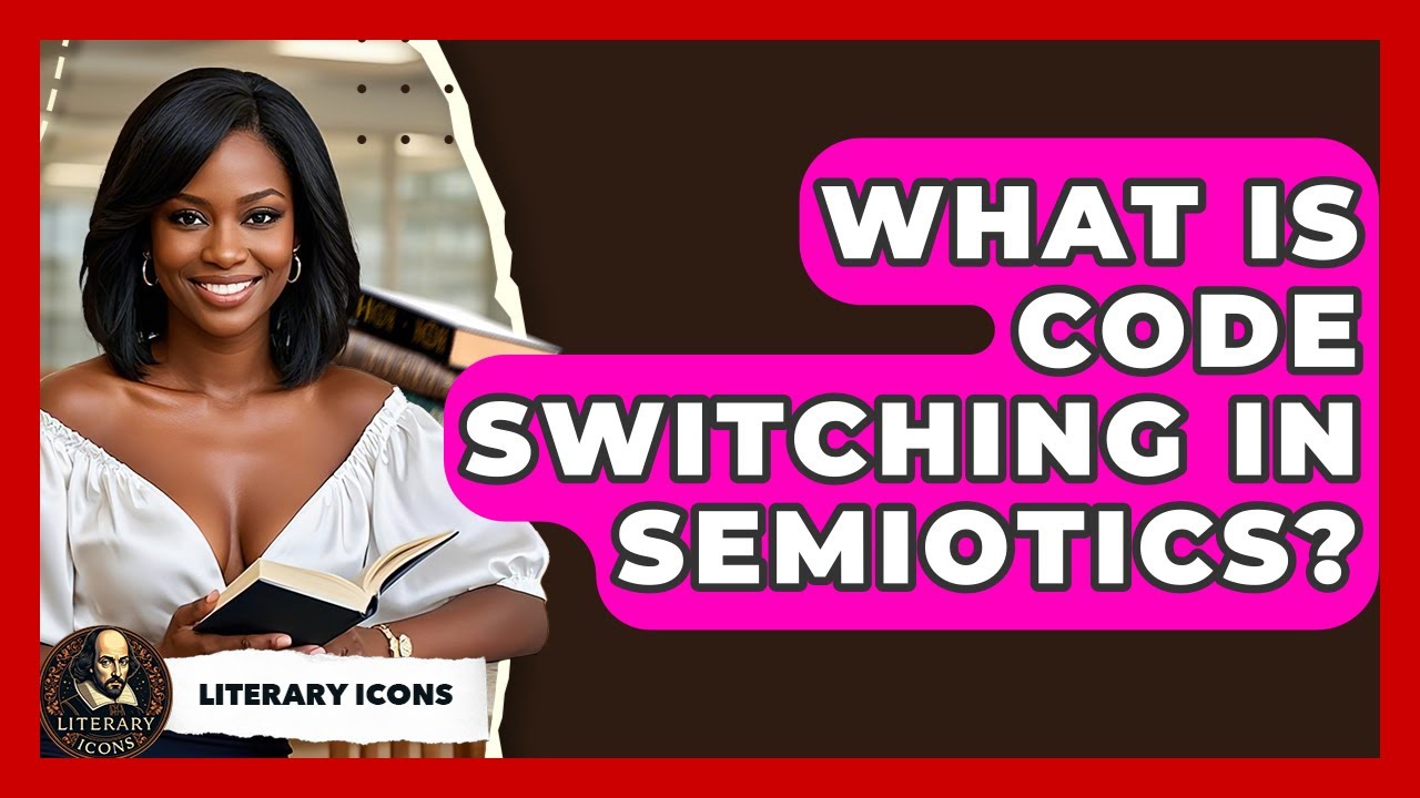 What Is Code Switching In Semiotics? - Literary Icons