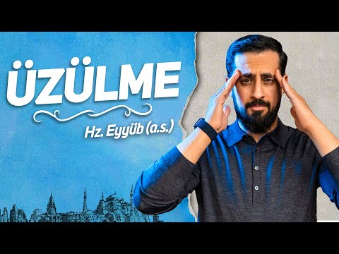 , title : 'Üzülme! Allah Sabredenlerle Beraberdir - Hz.Eyyüb (as) | Mehmet Yıldız'