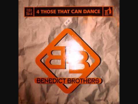 Benedict Brothers - 4 Thoes Who Can Dance (Klubbed Up Mix)