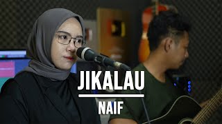 Download lagu JIKALAU - NAIF (LIVE COVER INDAH YASTAMI) mp3