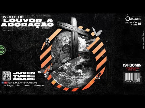 NOITE DE LOUVOR E ADORAÇÃO | JUVENTUDE ÁGAPE | SÁBADO 19H30MIN