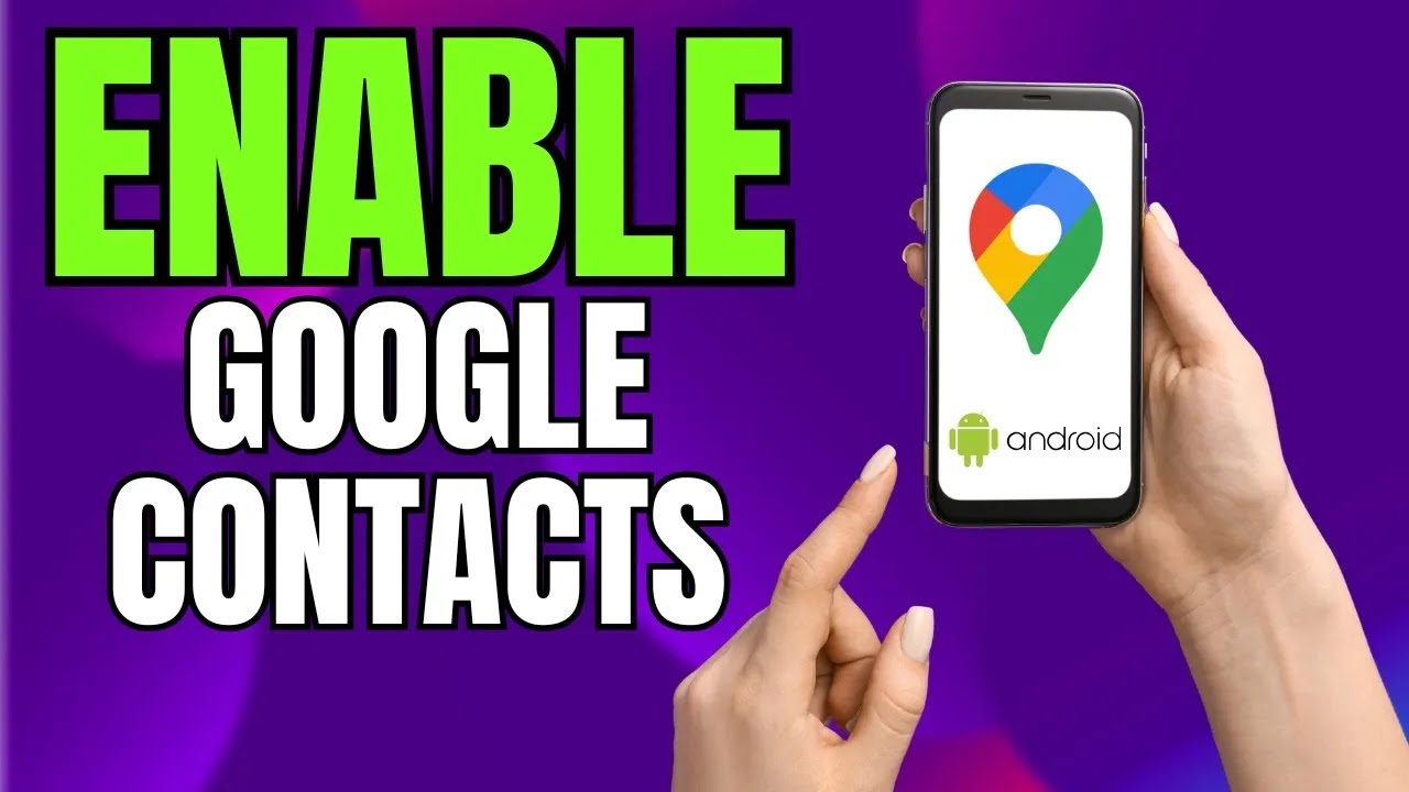 How to Enable GOOGLE CONTACTS in Google Maps Now!